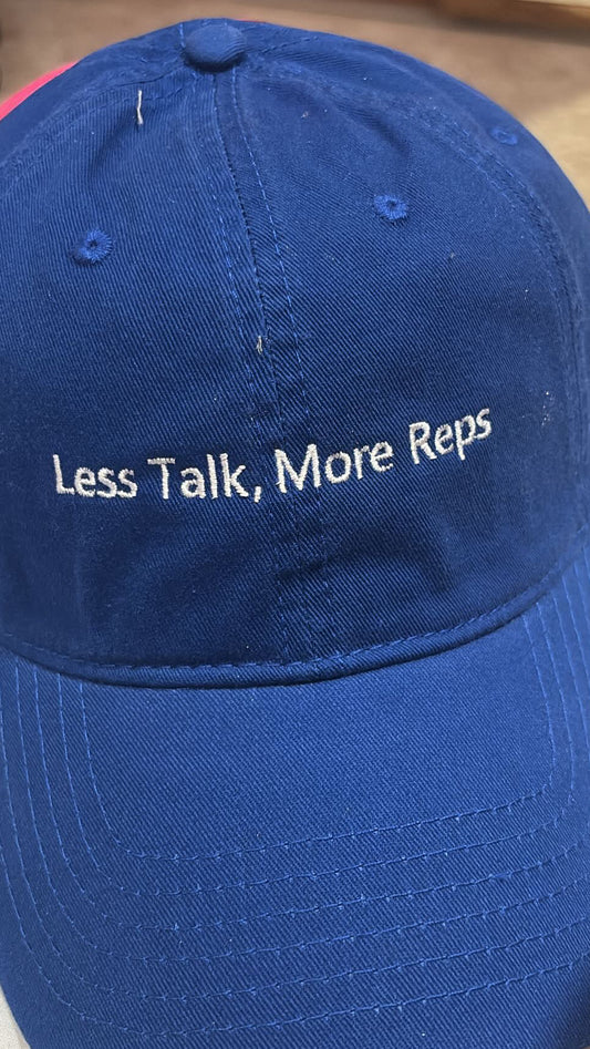 Less talk more reps cap